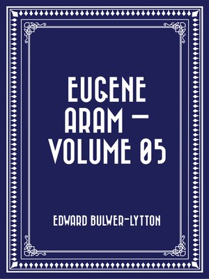 cover image of Eugene Aram — Volume 05